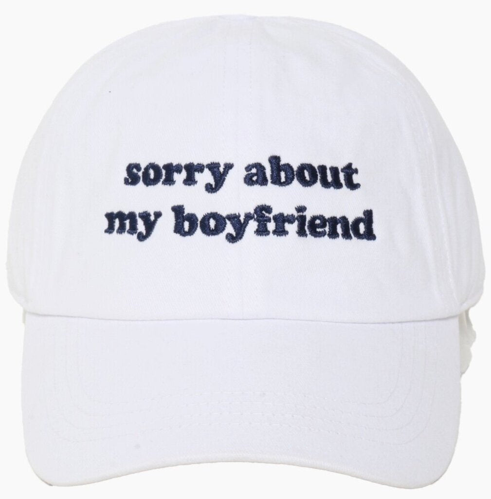 White Sorry About My Boyfriend Baseball Hat