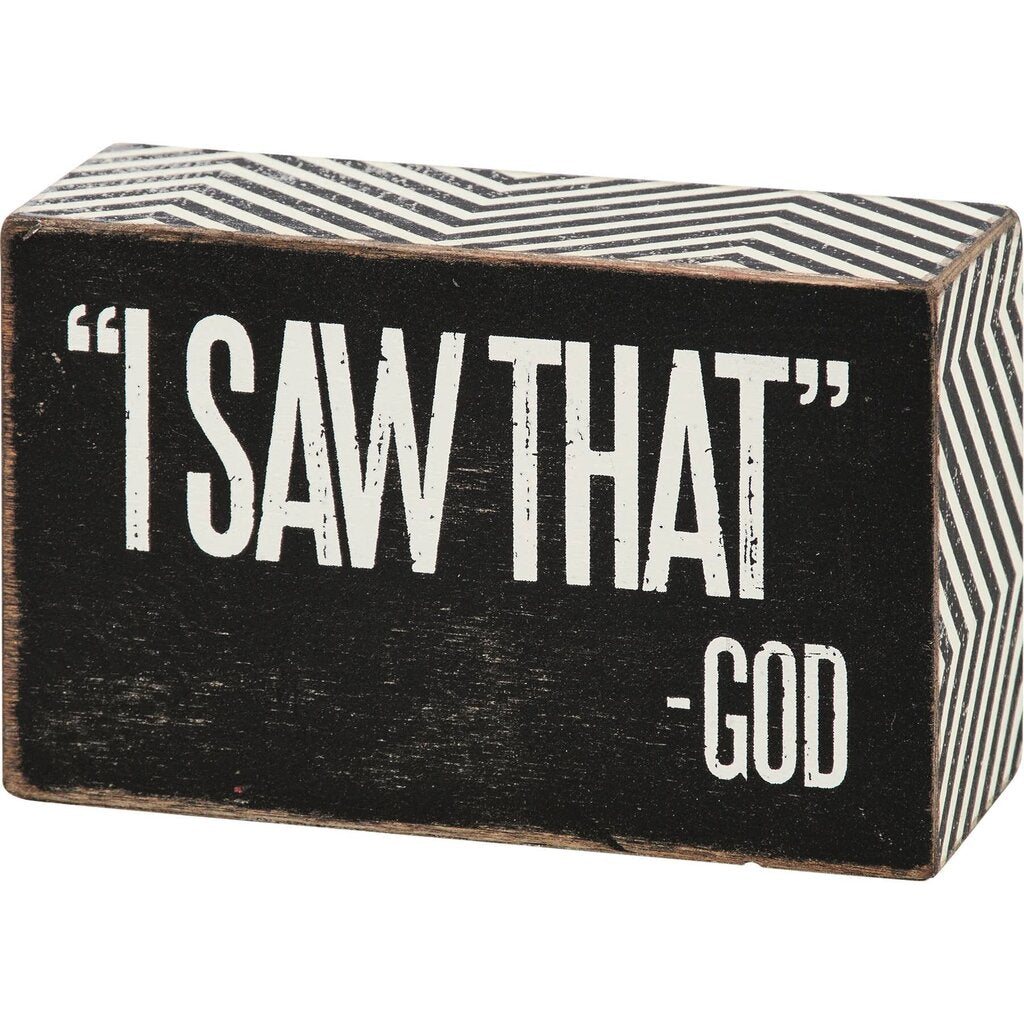 I Saw That Box Sign