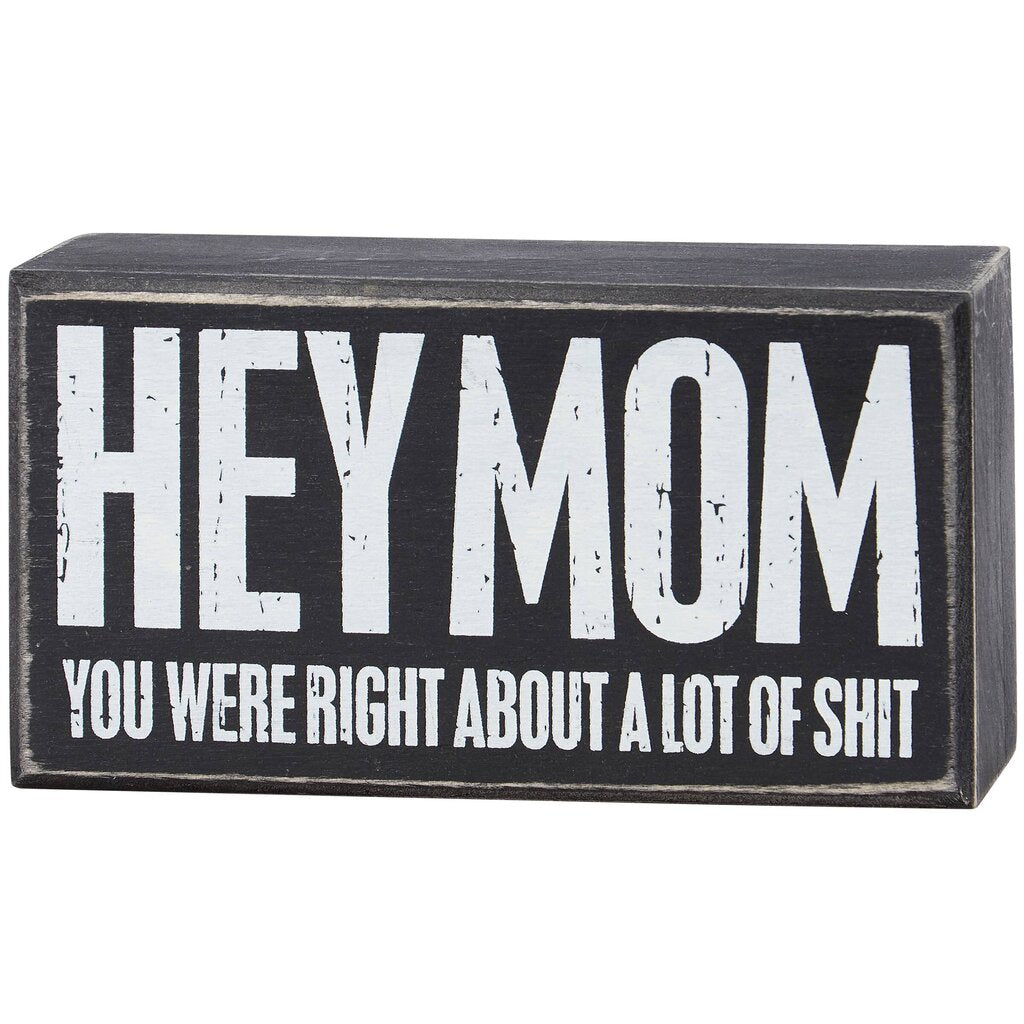 Hey Mom Box Sign